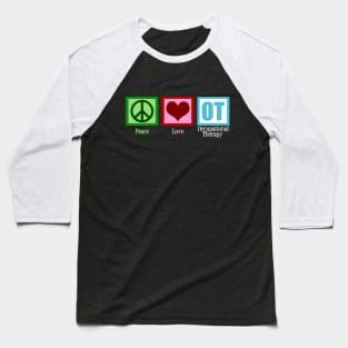 Peace Love Occupational Therapy Baseball T-Shirt